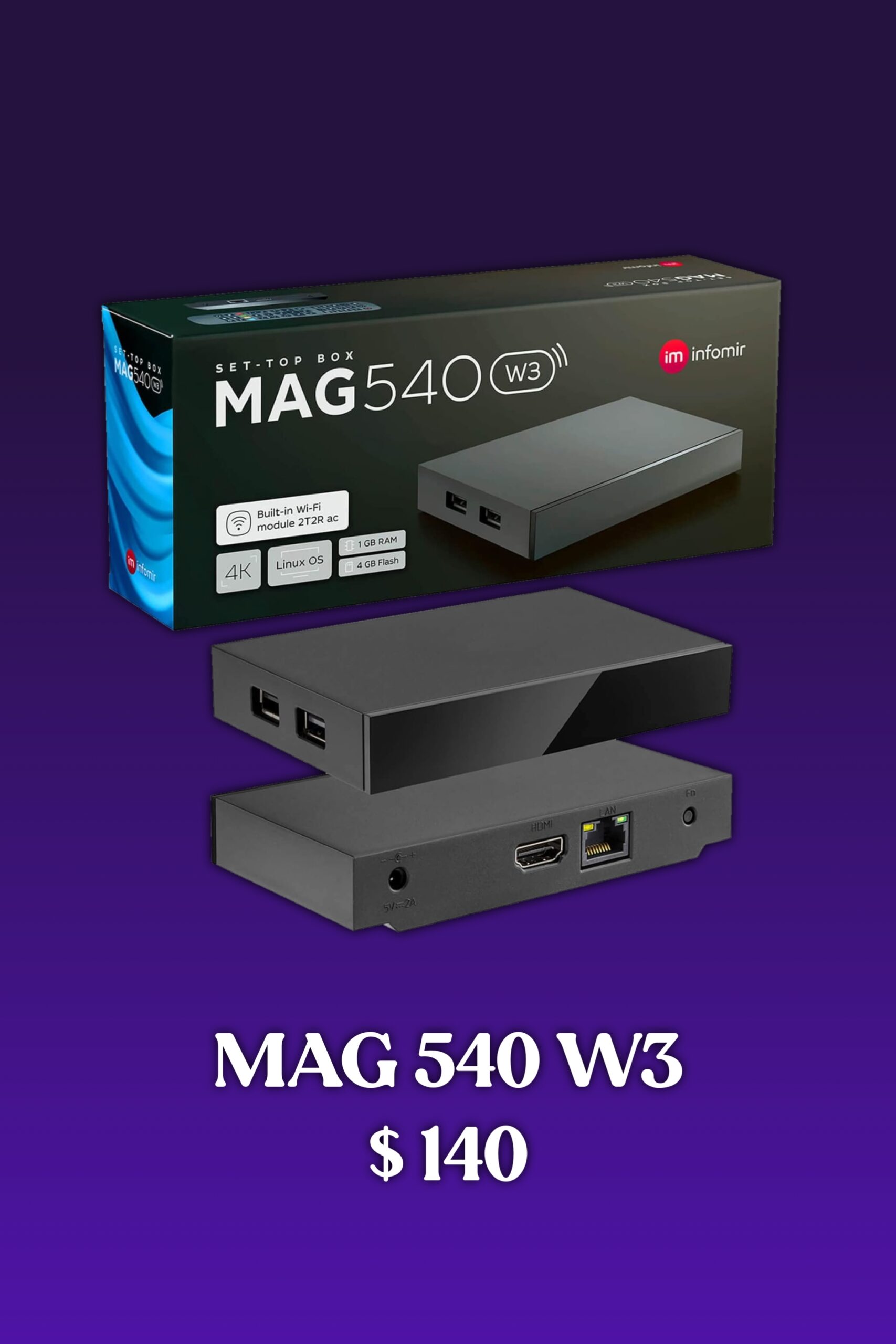 Schwarze Set-Top-Box MAG 540 W3 mit sichtbaren Anschlüssen, dahinter die Verpackung. Der Text darunter lautet „MAG 540 W3 140 $“ auf einem violetten Hintergrund mit Farbverlauf – ideal für alle, die IPTV kaufen oder ihr Streaming-Erlebnis verbessern möchten.
